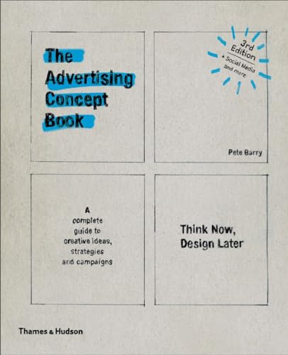 Advertising Concept Book 3e: Think Now, Design Later By Pete Barry - Paperback