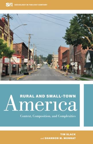 Rural and Small-Town America: Context, Composition, and Complexities Volume 9 By Tim Slack - Paperback