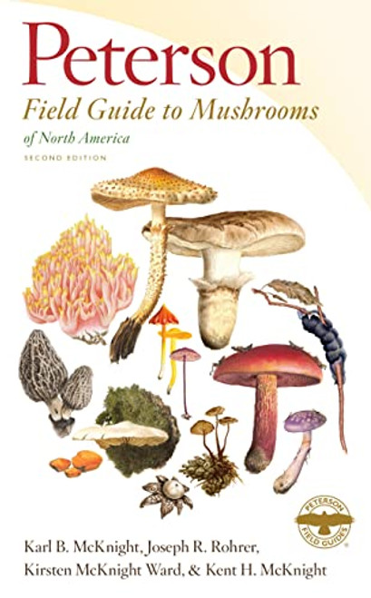 Peterson Field Guide to Mushrooms of North America, Second Edition By Karl B. McKnight - Paperback