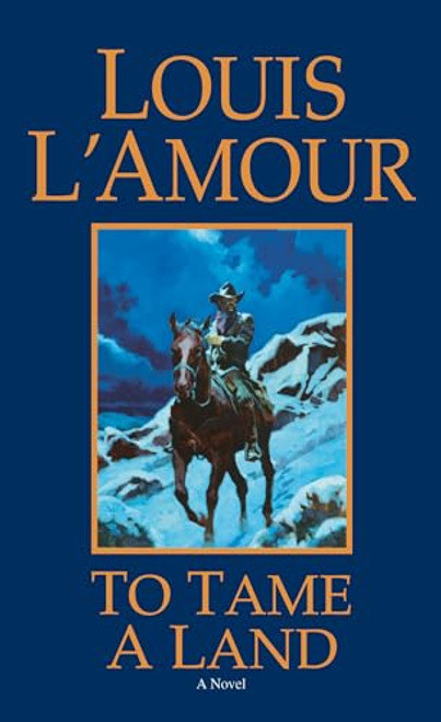 To Tame a Land By Louis L'Amour - Mass Market Paperbound