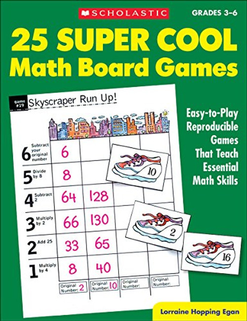 25 Super Cool Math Board Games: Easy-To-Play Reproducible Games That Teach Essential Math Skills By Lorraine Hopping Egan - Paperback