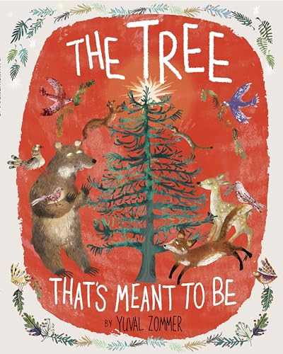 The Tree That's Meant to Be: A Christmas Book for Kids By Yuval Zommer - Hardcover