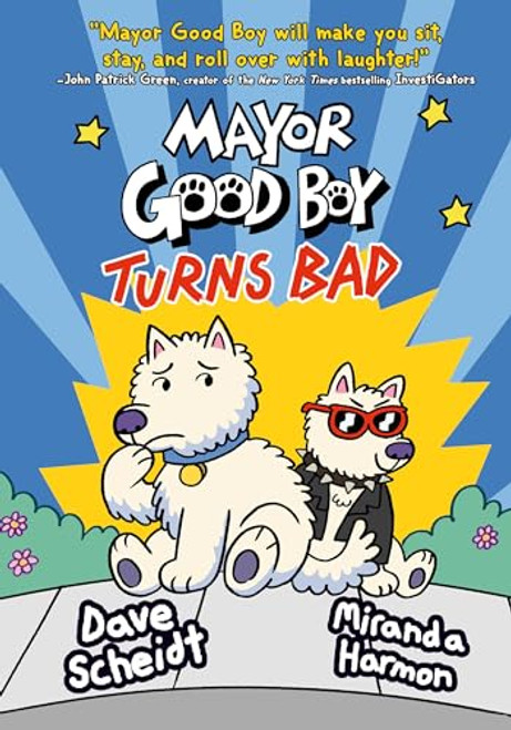Mayor Good Boy Turns Bad: (A Graphic Novel) By Dave Scheidt - Hardcover