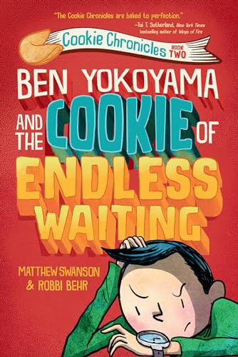 Ben Yokoyama and the Cookie of Endless Waiting By Matthew Swanson - Paperback