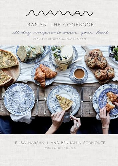Maman: The Cookbook: All-Day Recipes to Warm Your Heart By Elisa Marshall - Hardcover