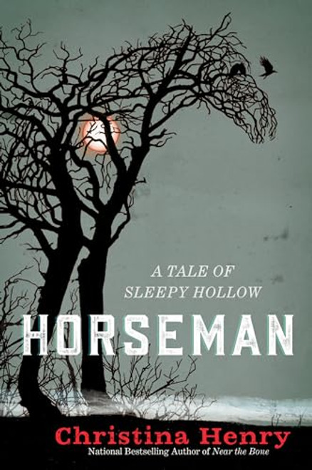 Horseman: A Tale of Sleepy Hollow By Christina Henry - Paperback