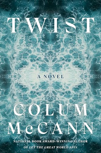 Twist By Colum McCann - Hardcover