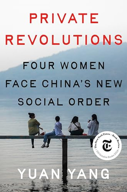 Private Revolutions: Four Women Face China's New Social Order By Yuan Yang - Hardcover