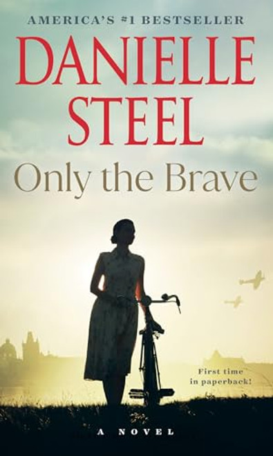 Only the Brave By Danielle Steel - Mass Market Paperbound
