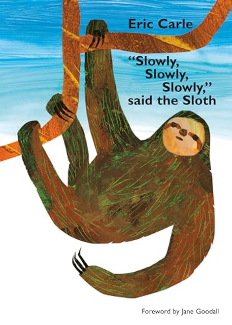 Slowly, Slowly, Slowly, Said the Sloth By Eric Carle - Board Books