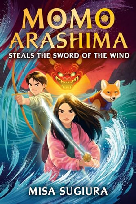 Momo Arashima Steals the Sword of the Wind By Misa Sugiura - Hardcover