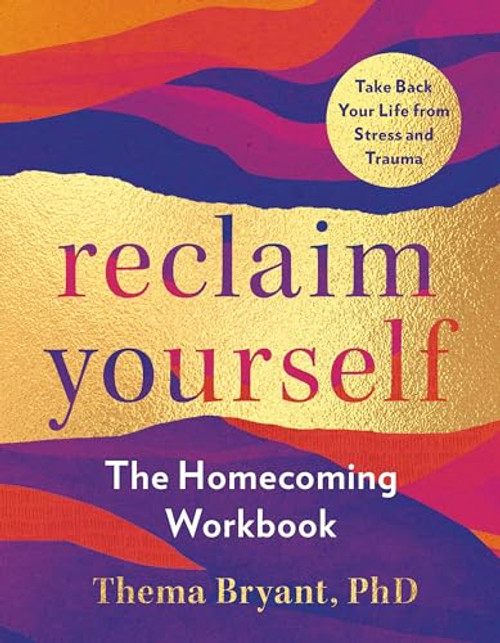 Reclaim Yourself: The Homecoming Workbook By Thema Bryant - Paperback