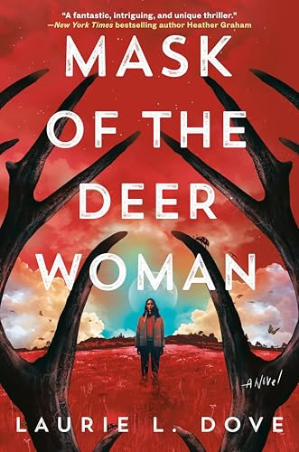 Mask of the Deer Woman By Laurie L. Dove - Hardcover