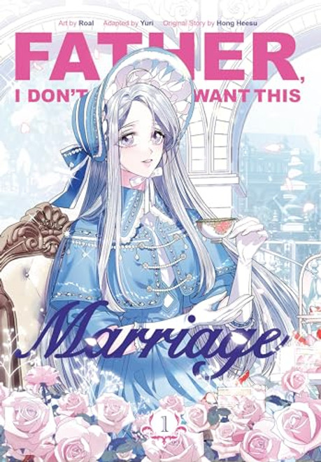 Father, I Don't Want This Marriage, Volume 1 By Hong Heesu - Paperback