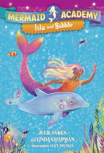 Mermaid Academy #1: Isla and Bubble By Julie Sykes - Paperback