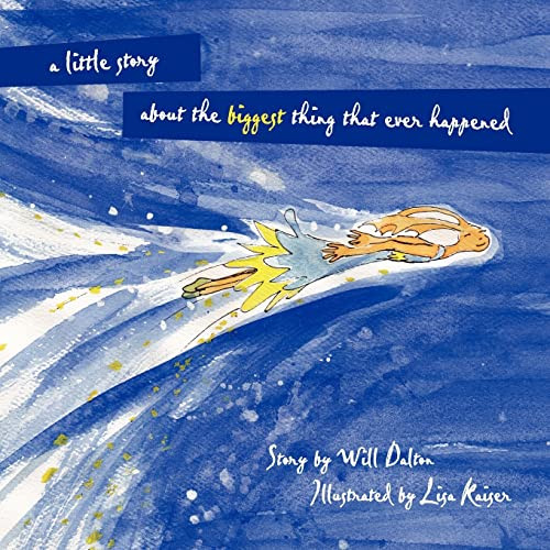 A little story about the biggest thing that ever happened By William Dalton - Paperback