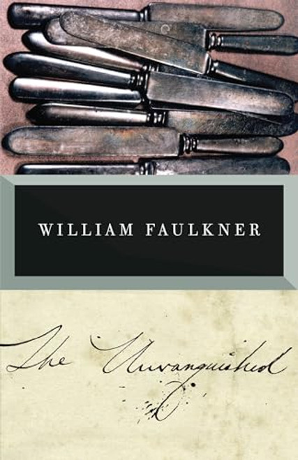 The Unvanquished By William Faulkner - Paperback