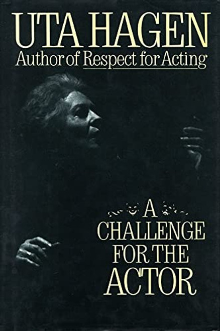 Challenge for the Actor By Uta Hagen - Hardcover