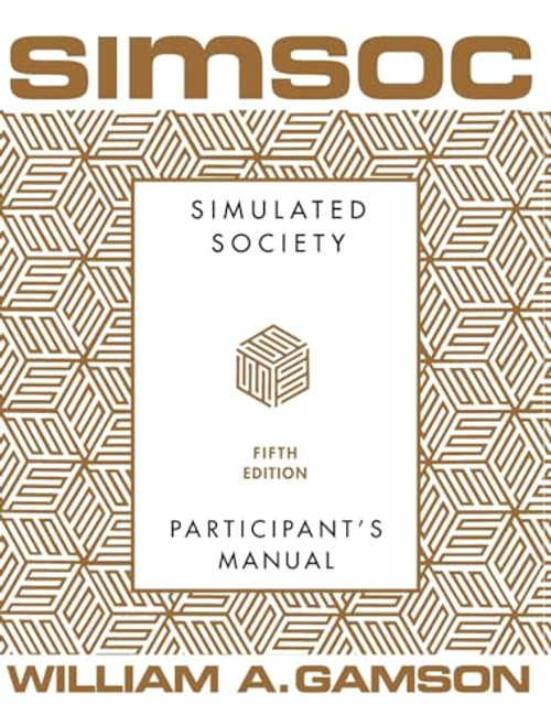 Simsoc: Simulated Society, Participant's Manual: Fifth Edition (Participant's Manual) By William A. Gamson - Paperback