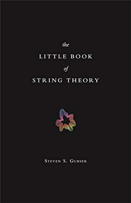 The Little Book of String Theory By Steven S. Gubser - Hardcover