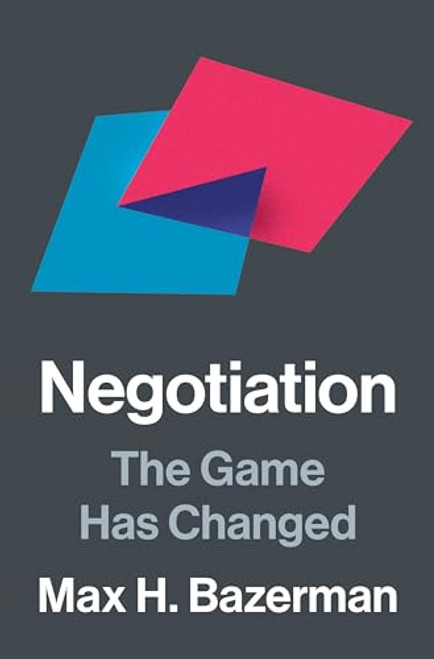 Negotiation: The Game Has Changed By Max H. Bazerman - Hardcover