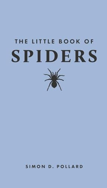 The Little Book of Spiders By Simon Pollard - Hardcover