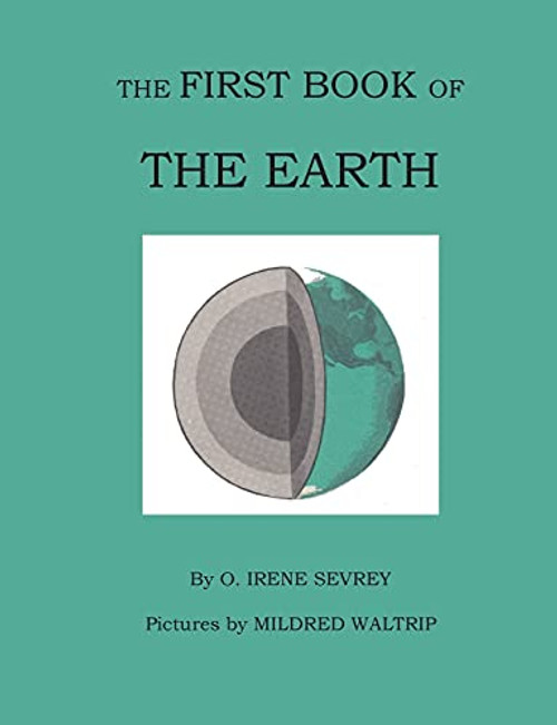 The First Book of the Earth By Opal Irene Sevrey - Paperback