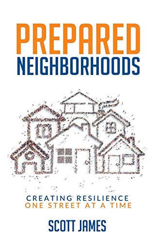 Prepared Neighborhoods: Creating Resilience One Street at a Time By Scott James - Paperback