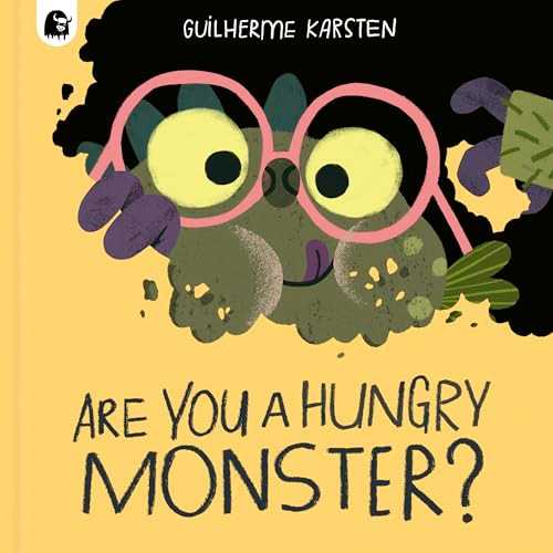 Are You a Hungry Monster? By Guilherme Karsten - Hardcover