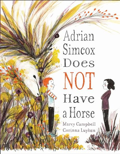 Adrian Simcox Does Not Have a Horse By Marcy Campbell - Hardcover