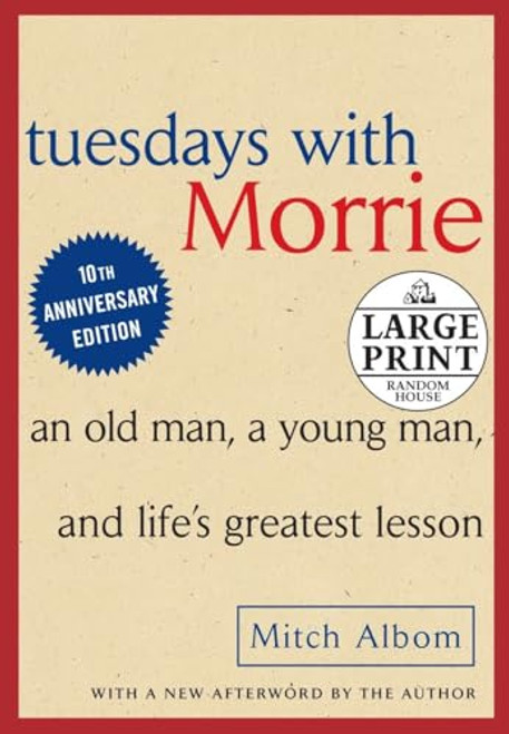 Tuesdays with Morrie: An Old Man, A Young Man and Life's Greatest Lesson By Mitch Albom - Paperback