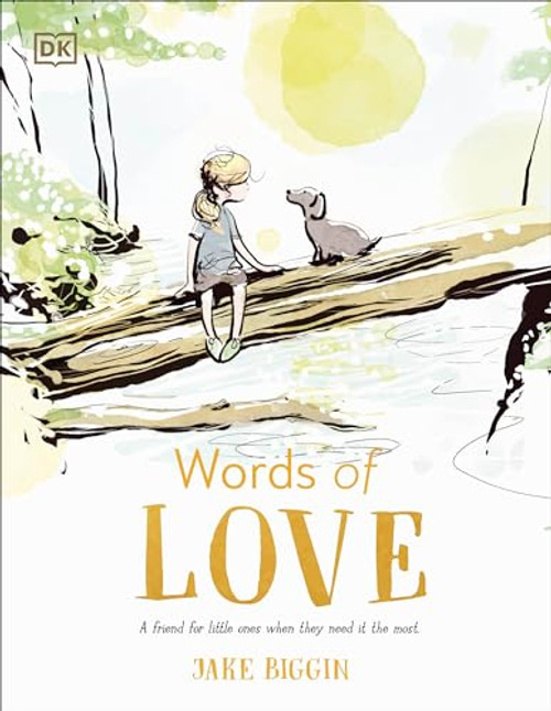 Words of Love: A Friend for Little Ones When They Need It the Most By Jake Biggin - Hardcover