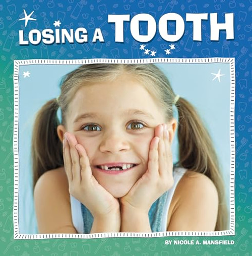 Losing a Tooth By Nicole A. Mansfield - Paperback