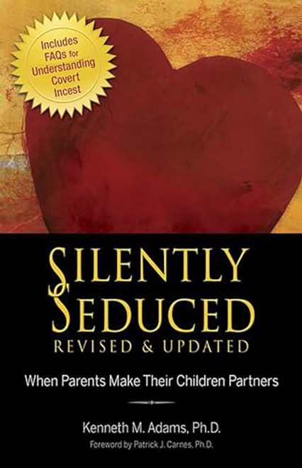 Silently Seduced: When Parents Make Their Children Partners By Kenneth M. Adams - Paperback