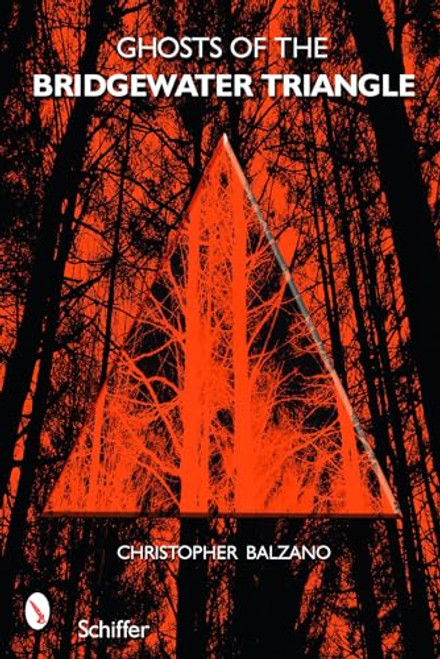 Ghosts of the Bridgewater Triangle By Christopher Balzano - Paperback