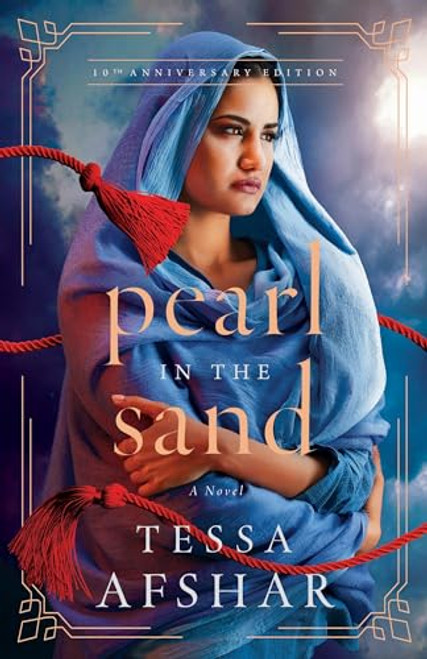 Pearl in the Sand: A Novel - 10th Anniversary Edition By Tessa Afshar - Paperback