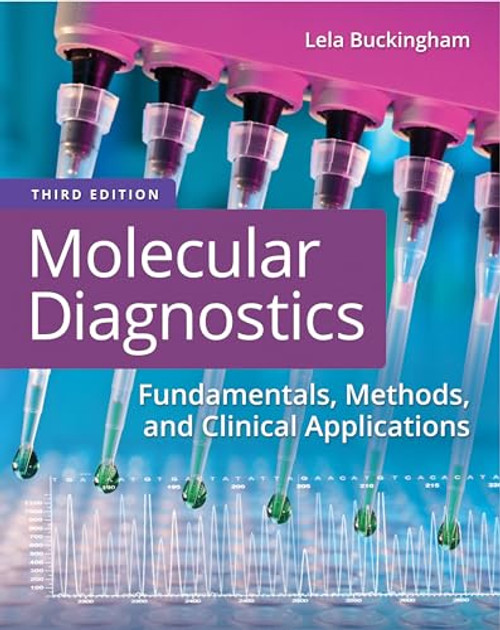 Molecular Diagnostics: Fundamentals, Methods, and Clinical Applications By Lela Buckingham - Paperback