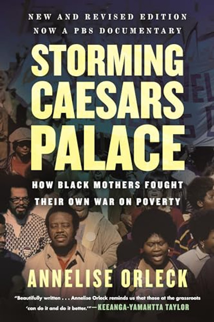 Storming Caesars Palace: How Black Mothers Fought Their Own War on Poverty By Annelise Orleck - Paperback