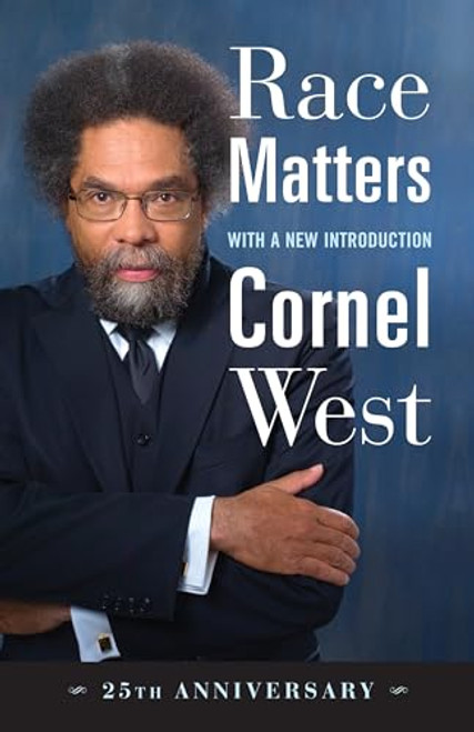 Race Matters, 25th Anniversary: With a New Introduction By Cornel West - Paperback