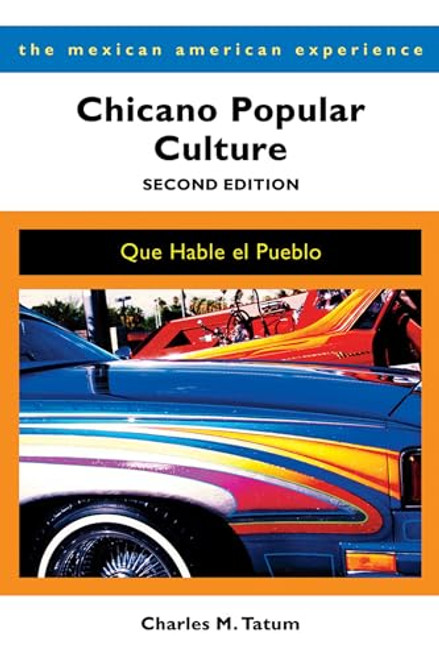 Chicano Popular Culture: Que Hable El Pueblo By Charles M. Tatum - Paperback