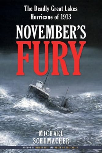 November's Fury: The Deadly Great Lakes Hurricane of 1913 By Michael Schumacher - Paperback