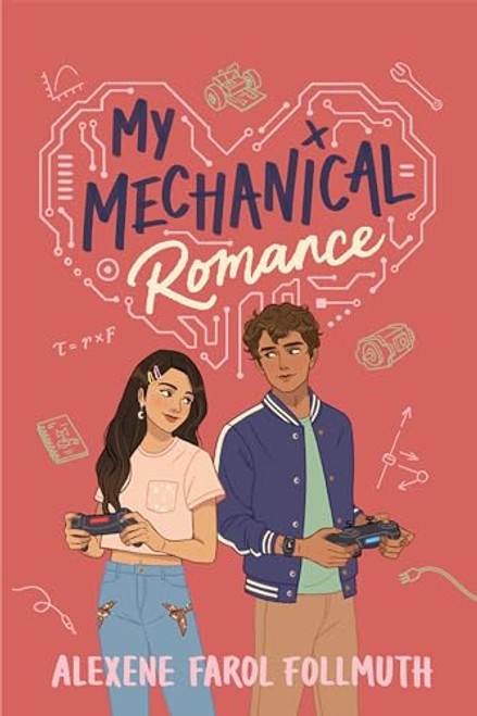 My Mechanical Romance By Alexene Farol Follmuth - Hardcover