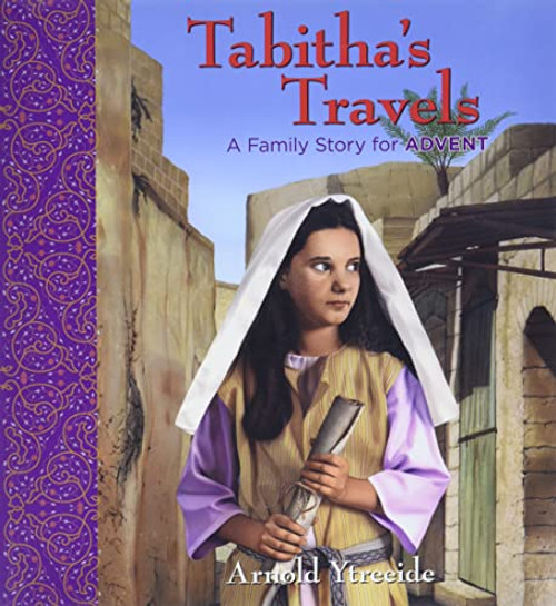 Tabitha's Travels: A Family Story for Advent By Arnold Ytreeide - Paperback