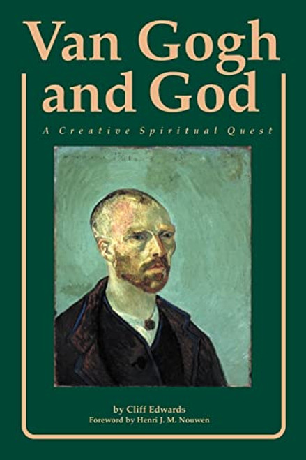 Van Gogh and God: A Creative Spiritual Quest By Cliff Edwards - Paperback