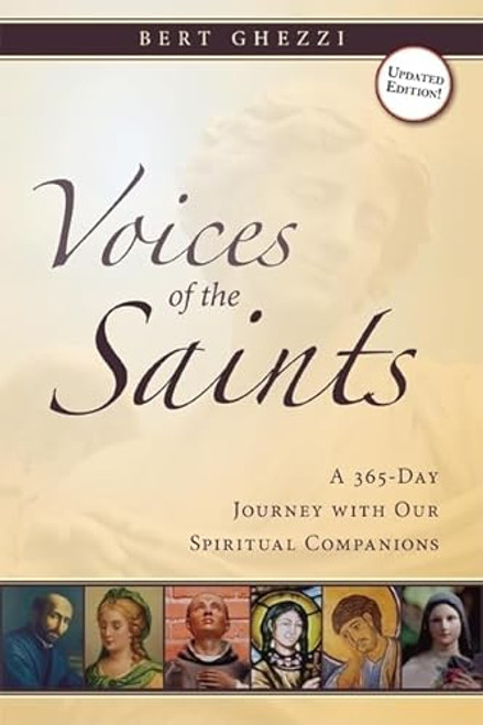 Voices of the Saints: A 365-Day Journey with Our Spiritual Companions By Bert Ghezzi - Paperback