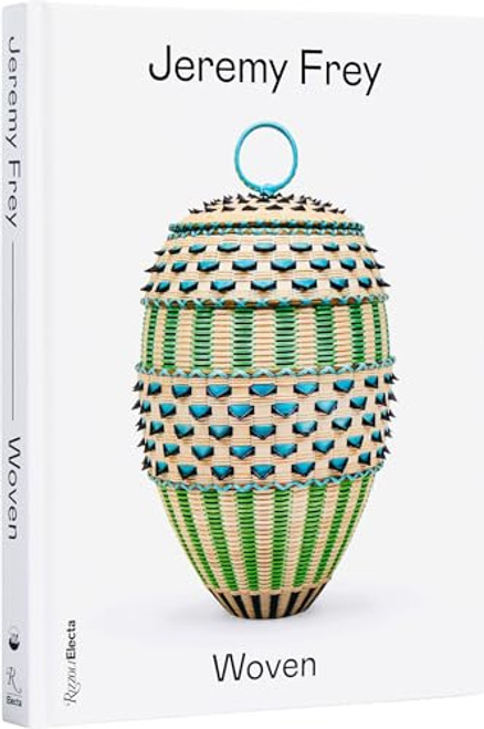 Jeremy Frey: Woven By Jaime de Simone - Hardcover