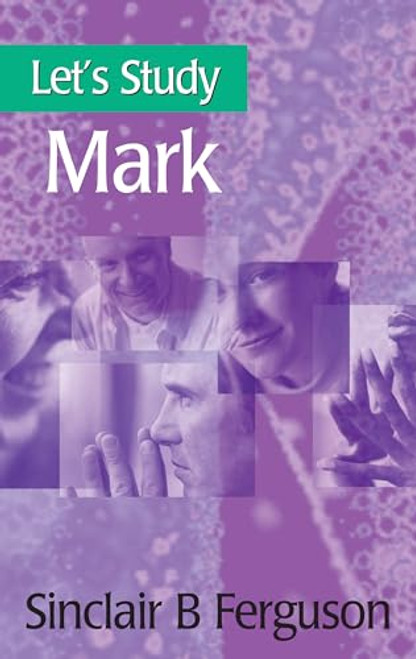 Let's Study Mark By Sinclair B. Ferguson - Paperback