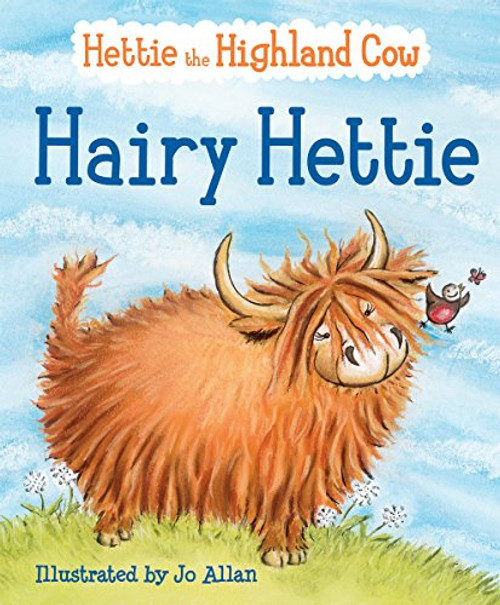 Hairy Hettie: The Highland Cow Who Needs a Haircut! By Jo Allan - Paperback