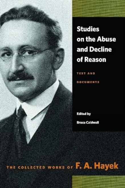 Studies on the Abuse and Decline of Reason: Text and Documents By F. A. Hayek - Paperback