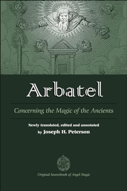 Arbatel: Concerning the Magic of the Ancients By Joseph Peterson - Hardcover